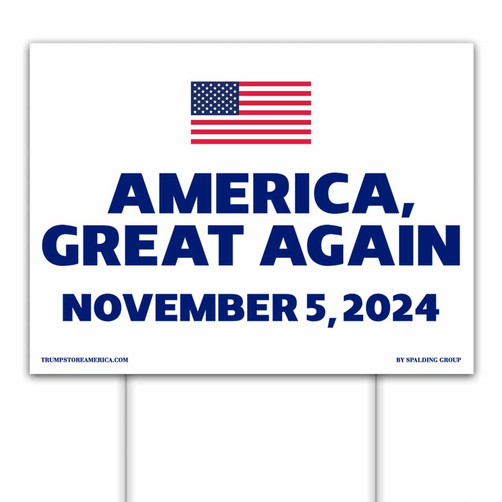 America, Great Again Yard Sign