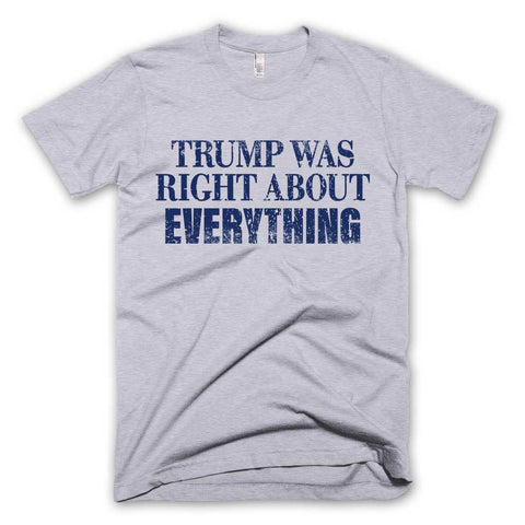 Trump Was Right T-shirt