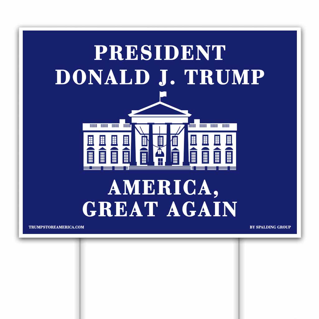 Trump White House Yard Sign